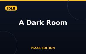 A Dark Room Pizza Edition