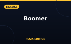 Boomer Pizza Edition