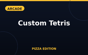 Custom Tetris Pizza Edition