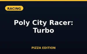 Poly City Racer: Turbo Pizza Edition