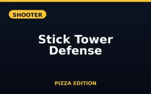 Stick Tower Defense Pizza Edition