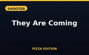 They Are Coming Pizza Edition
