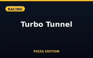 Turbo Tunnel Pizza Edition