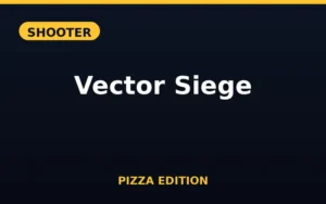 Vector Siege Pizza Edition